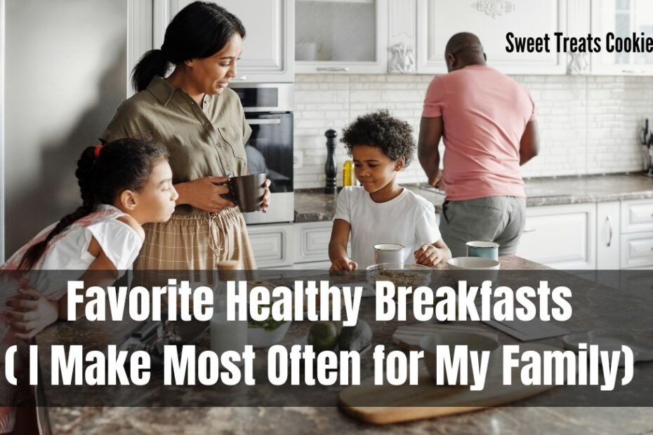 Favorite Healthy Breakfasts
