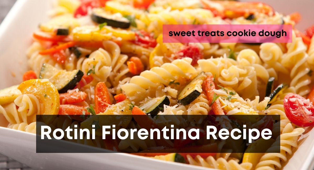 Rotini Fiorentina Recipe