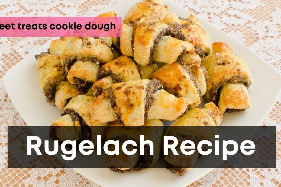 Rugelach Recipe
