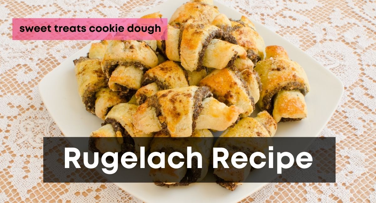 Rugelach Recipe