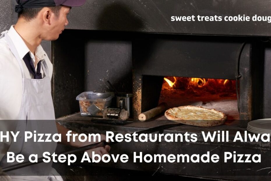 WHY Pizza from Restaurants Will Always Be a Step Above Homemade Pizza